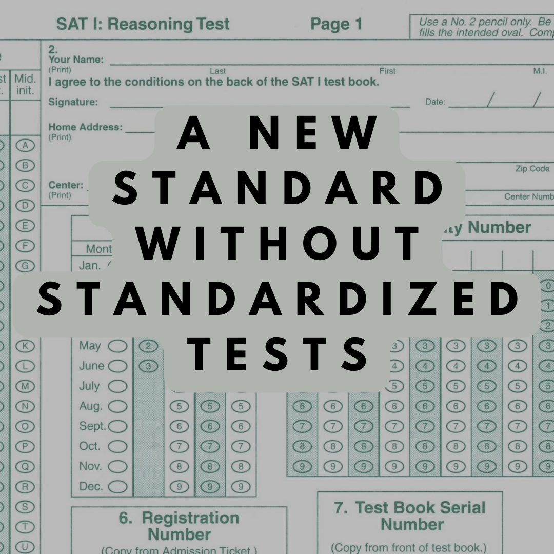 A new standard without standardized tests
